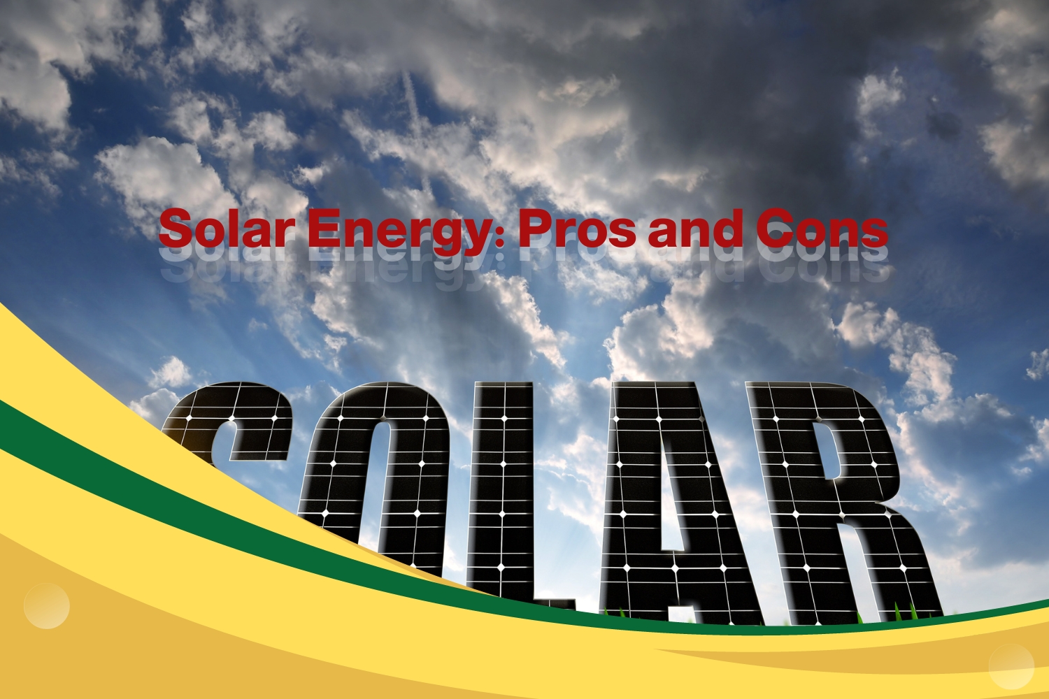 Solar Energy: Pros and Cons